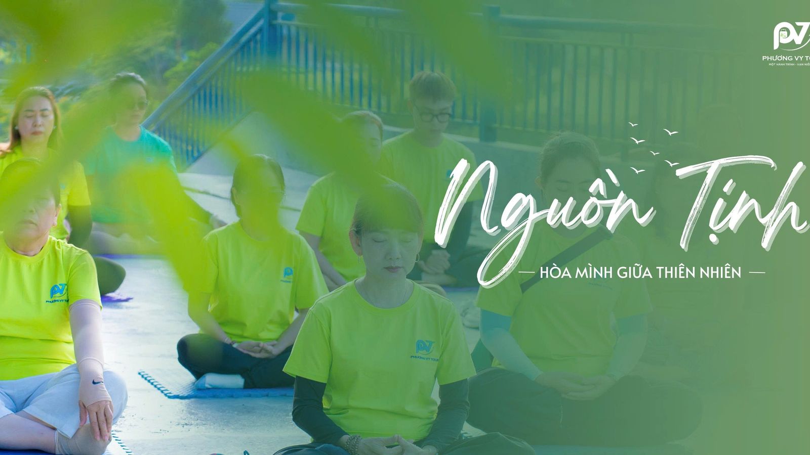HÀNH TRÌNH NGUỒN TỊNH - KẾT NỐI CÙNG THIÊN NHIÊN